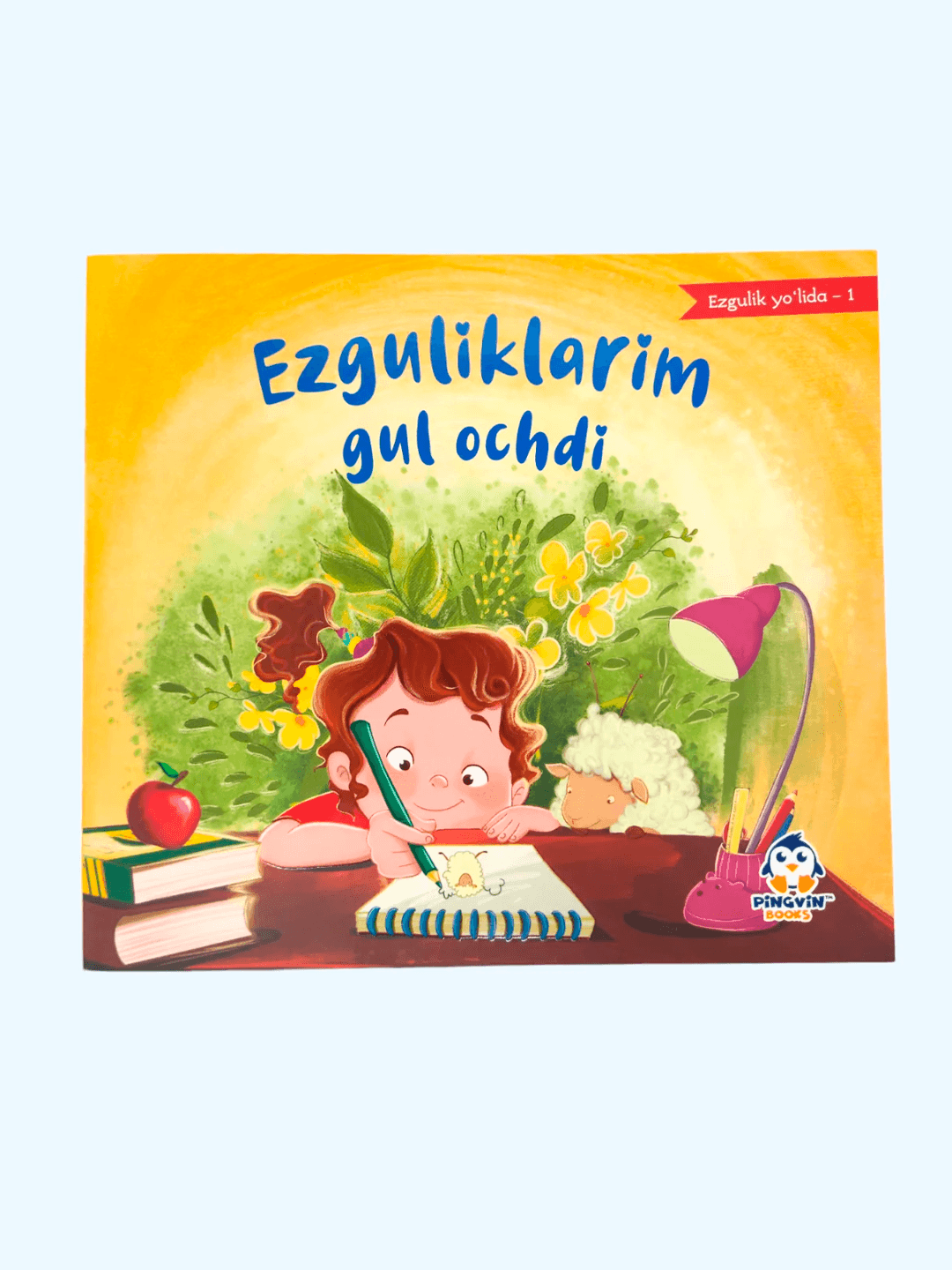 Ezguliklarim gul ochdi muqovasi